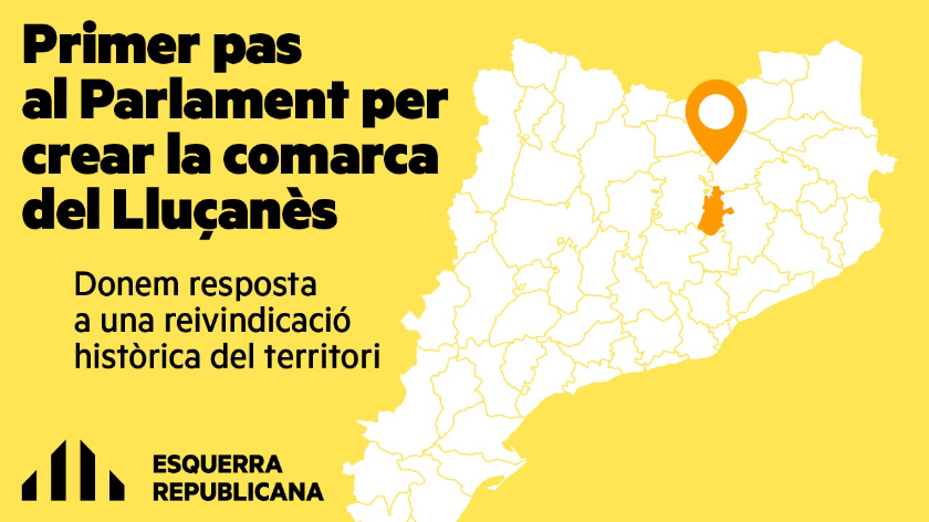   Esquerra Republicana celebra el primer pas per la creació de la comarca del Lluçanès al Parlament i reivindica donar resposta a una demanda històrica del territori  